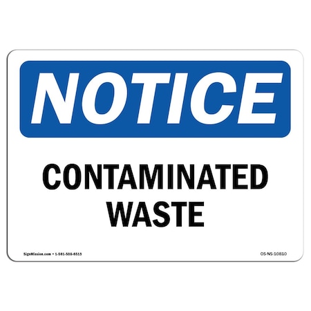 Signmission Safety Sign, OSHA Notice, 10" Height, Aluminum, Contaminated Waste Sign, Landscape OS-NS-A-1014-L-10810